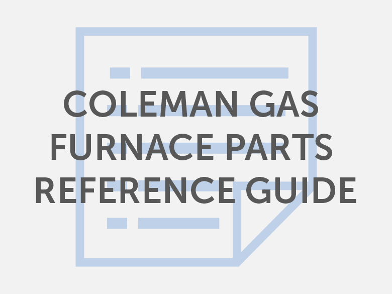 Coleman Gas Furnace Parts Quick Reference Guide