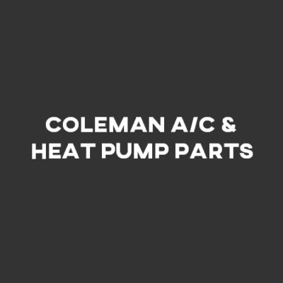 Coleman A/C & Heat Pump Parts