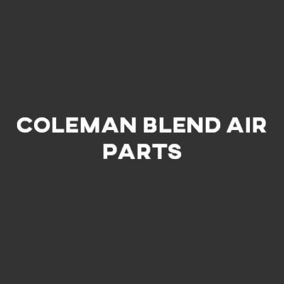 Coleman Blend Air Parts