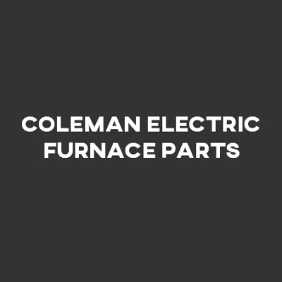 Coleman Electric Furnace Parts