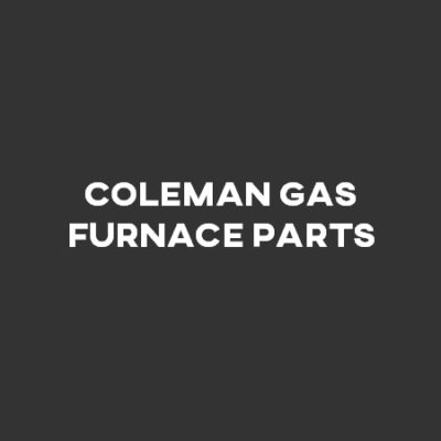 Coleman Gas Furnace Parts