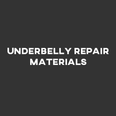 Underbelly Repair Materials