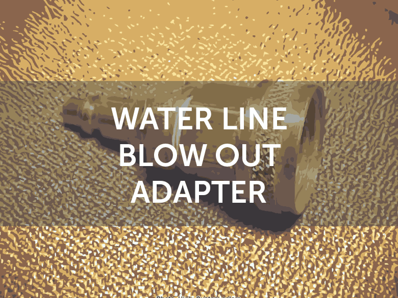 Flush Water Lines with a Blow Out Adapter Mobile Home Repair