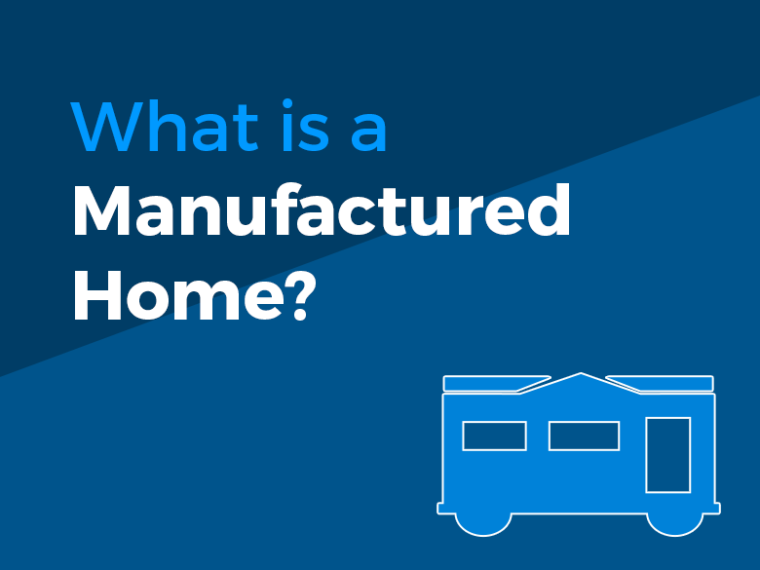 What is a manufactured home?